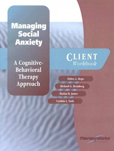 Managing Social Anxiety (Paperback, Workbook)
