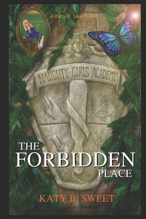 The Forbidden Place: A Naughty Girls Academy Story (Paperback)