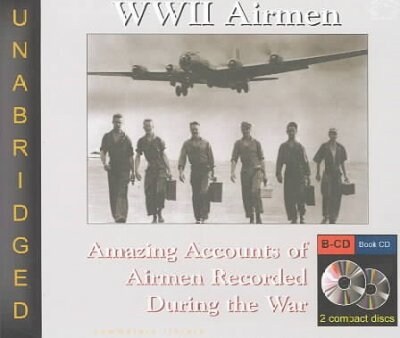 Wwii Airmen (Audio CD, Unabridged)