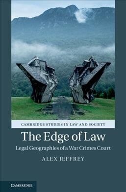 The Edge of Law : Legal Geographies of a War Crimes Court (Hardcover)