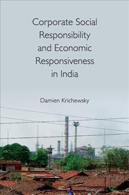 Corporate Social Responsibility and Economic Responsiveness in India (Hardcover)