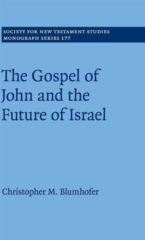 The Gospel of John and the Future of Israel (Hardcover)
