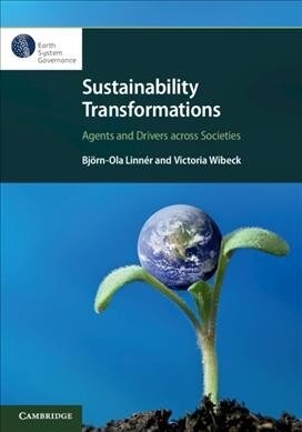 Sustainability Transformations : Agents and Drivers across Societies (Paperback)