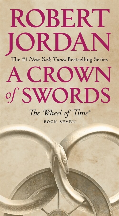 A Crown of Swords: Book Seven of the Wheel of Time (Mass Market Paperback)