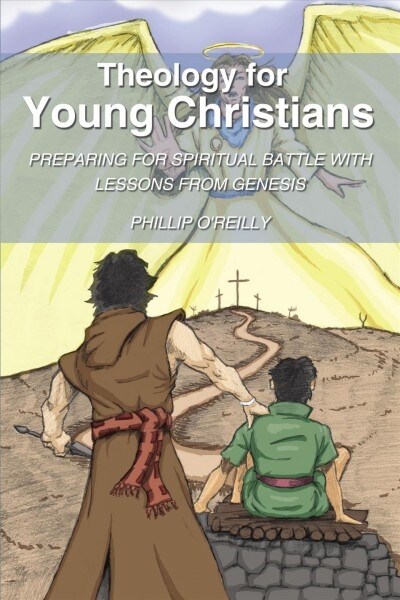 Theology for Young Christians: Preparing for Spiritual Battle with Lessons from Genesis (Paperback)
