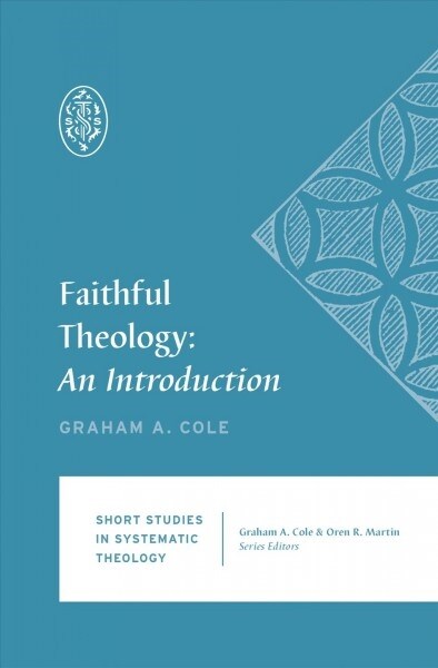Faithful Theology: An Introduction (Paperback)