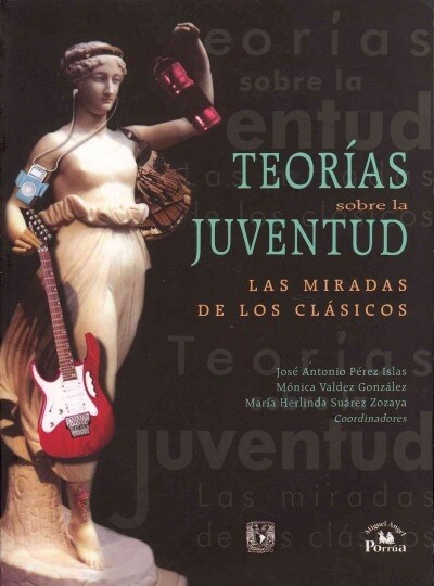 Teorias sobre la Juventud/ Theories about Youth (Paperback, 1st)