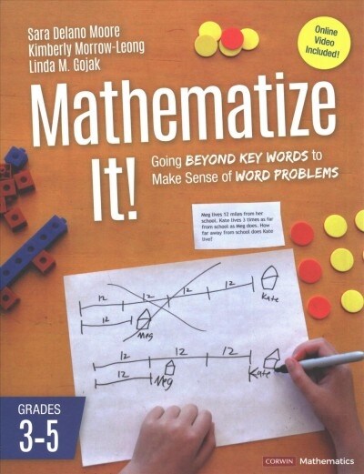 Mathematize It! [grades 3-5]: Going Beyond Key Words to Make Sense of Word Problems, Grades 3-5 (Paperback)