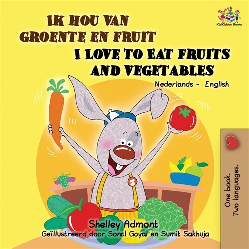 Ik hou van groente en fruit I Love to Eat Fruits and Vegetables: Bilingual book Dutch English (Paperback, 2)