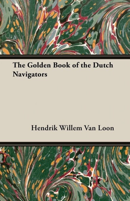 The Golden Book of the Dutch Navigators (Paperback)