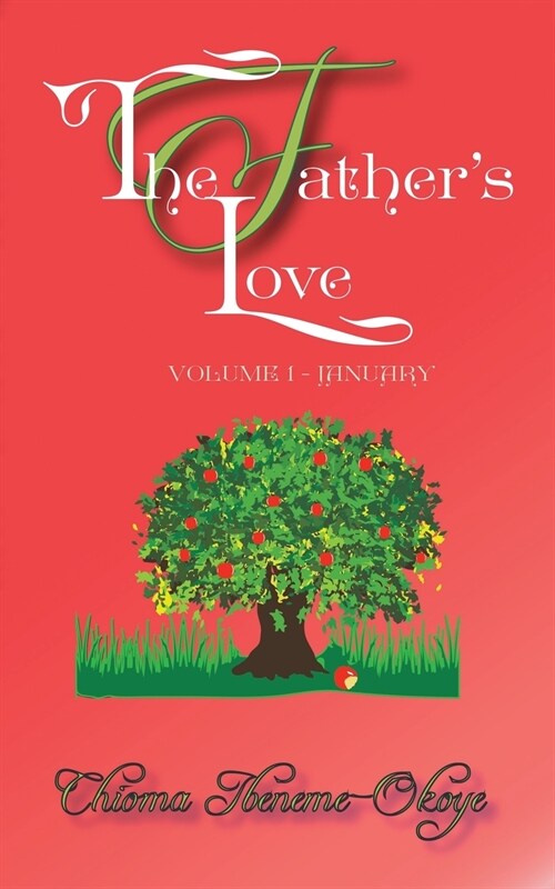 The Fathers Love: Volume 1-January (Paperback)