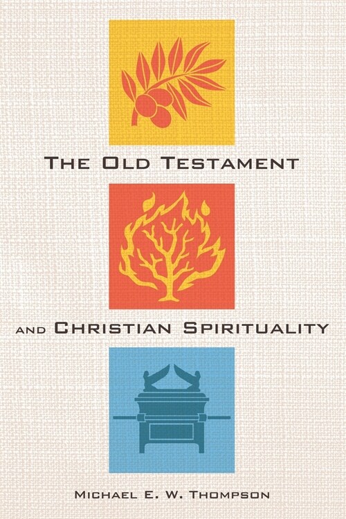 The Old Testament and Christian Spirituality (Paperback)