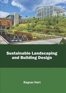 Sustainable Landscaping and Building Design (Hardcover)
