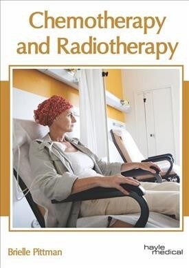 Chemotherapy and Radiotherapy (Hardcover)