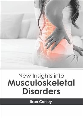 New Insights Into Musculoskeletal Disorders (Hardcover)