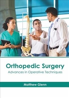 Orthopedic Surgery: Advances in Operative Techniques (Hardcover)