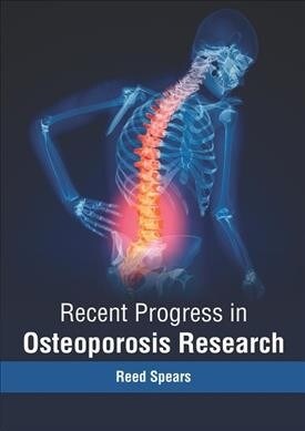 Recent Progress in Osteoporosis Research (Hardcover)
