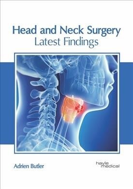Head and Neck Surgery: Latest Findings (Hardcover)