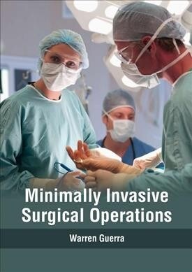 Minimally Invasive Surgical Operations (Hardcover)