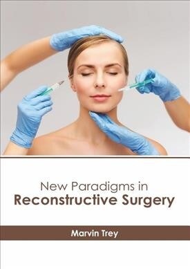 New Paradigms in Reconstructive Surgery (Hardcover)