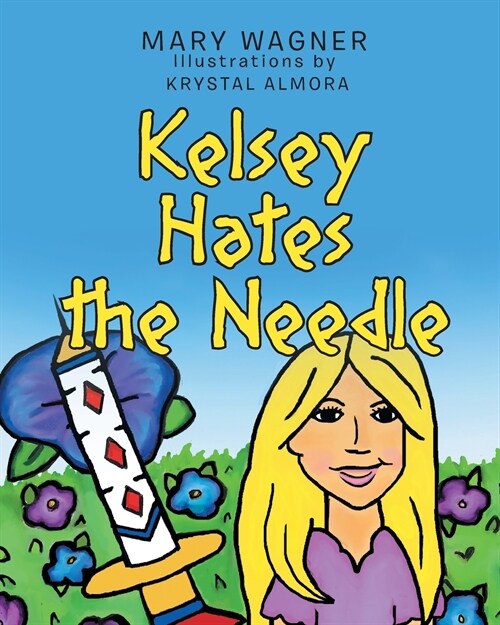 Kelsey Hates the Needle (Paperback)