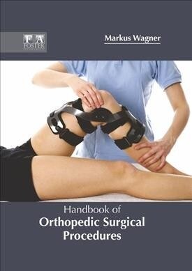 Handbook of Orthopedic Surgical Procedures (Hardcover)