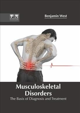 Musculoskeletal Disorders: The Basis of Diagnosis and Treatment (Hardcover)