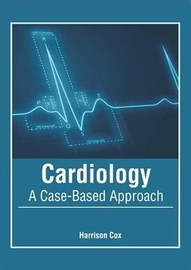 Cardiology: A Case-Based Approach (Hardcover)