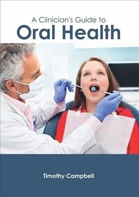 A Clinicians Guide to Oral Health (Hardcover)