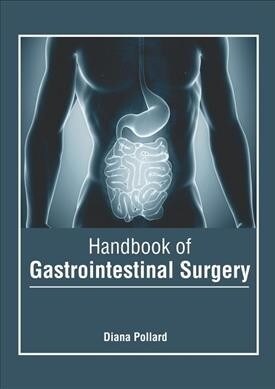 Handbook of Gastrointestinal Surgery (Hardcover)