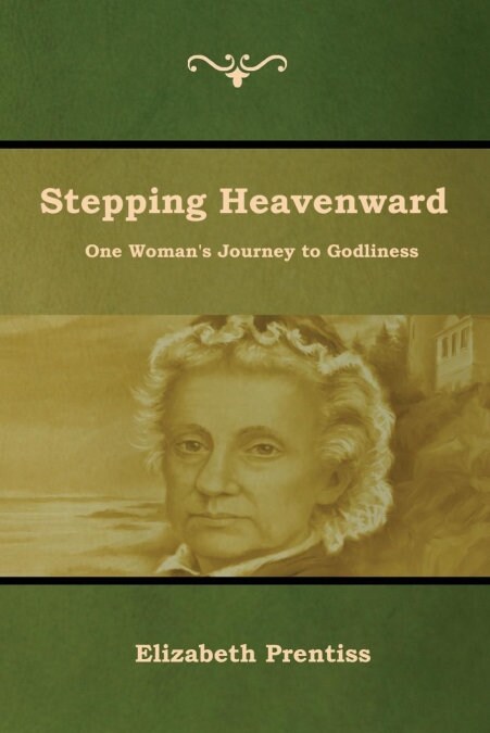 Stepping Heavenward (Paperback)