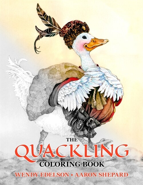 The Quackling Coloring Book: A Grayscale Adult Coloring Book and Childrens Storybook Featuring a Favorite Folk Tale (Paperback)
