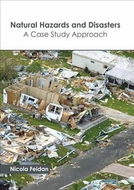 Natural Hazards and Disasters: A Case Study Approach (Hardcover)
