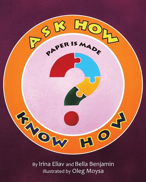 Ask How Know How: Paper is Made (Paperback)