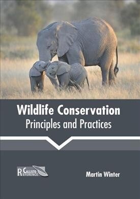 Wildlife Conservation: Principles and Practices (Hardcover)