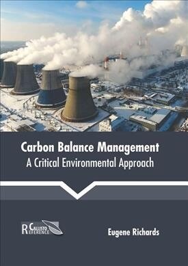 Carbon Balance Management: A Critical Environmental Approach (Hardcover)