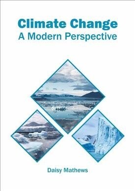 Climate Change: A Modern Perspective (Hardcover)