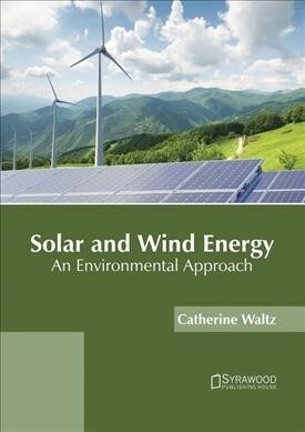 Solar and Wind Energy: An Environmental Approach (Hardcover)