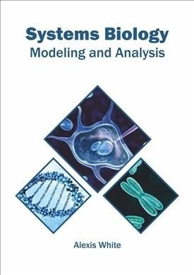 Systems Biology: Modeling and Analysis (Hardcover)