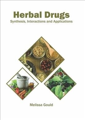 Herbal Drugs: Synthesis, Interactions and Applications (Hardcover)