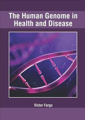 The Human Genome in Health and Disease (Hardcover)