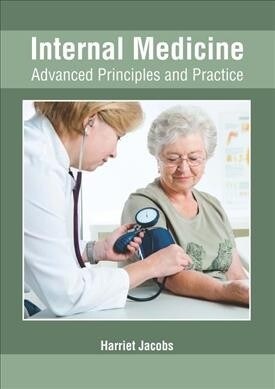 Internal Medicine: Advanced Principles and Practice (Hardcover)