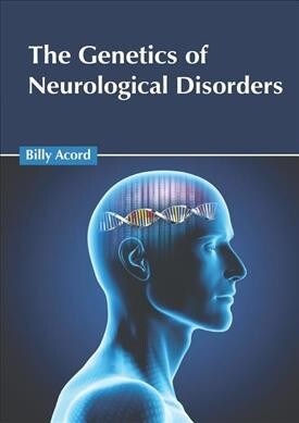 The Genetics of Neurological Disorders (Hardcover)