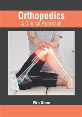 Orthopedics: A Clinical Approach (Hardcover)