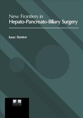 New Frontiers in Hepato-Pancreato-Biliary Surgery (Hardcover)