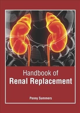 Handbook of Renal Replacement (Hardcover)