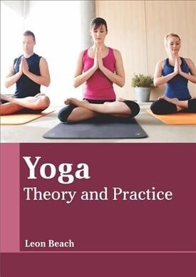 Yoga: Theory and Practice (Hardcover)