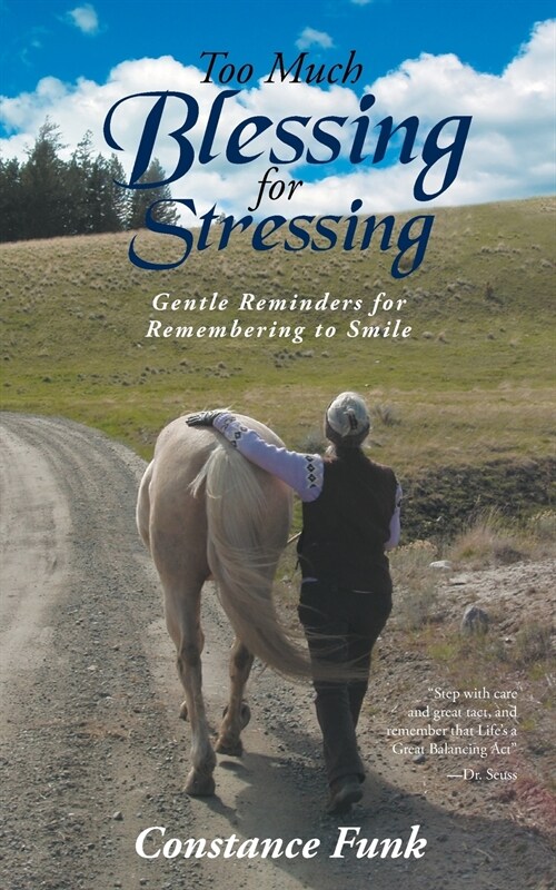Too Much Blessing for Stressing: Gentle Reminders for Remembering to Smile (Paperback)