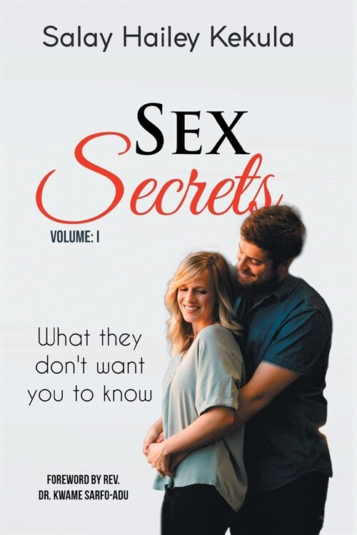 Sex Secrets: What They Dont Want You To Know (Paperback)