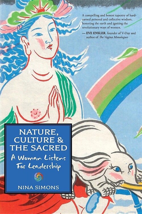 Nature, Culture and the Sacred: A Woman Listens For Leadership (Paperback)